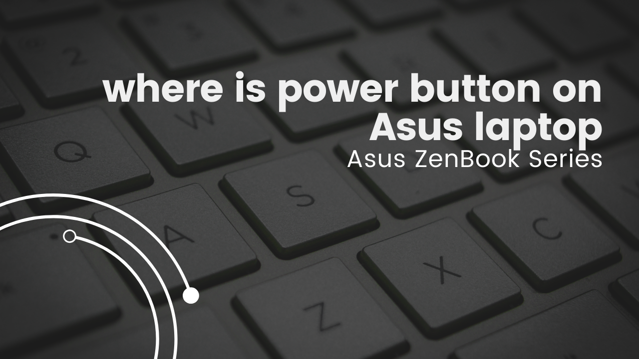 where is power button on Asus laptop