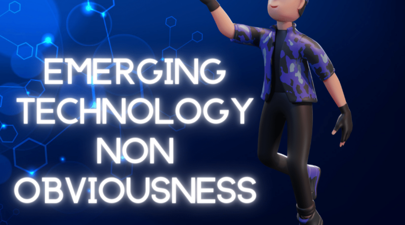 emerging technology non obviousness