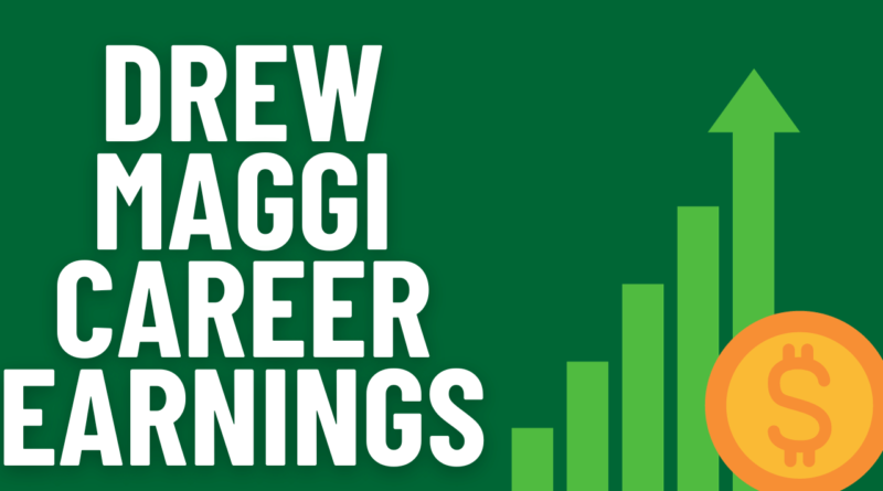 drew maggi career earnings